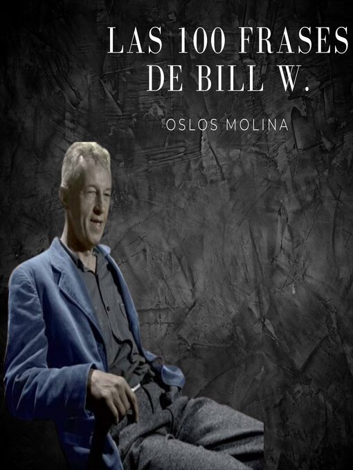 Title details for Las 100 frases de Bill W. by Oslos Molina - Available